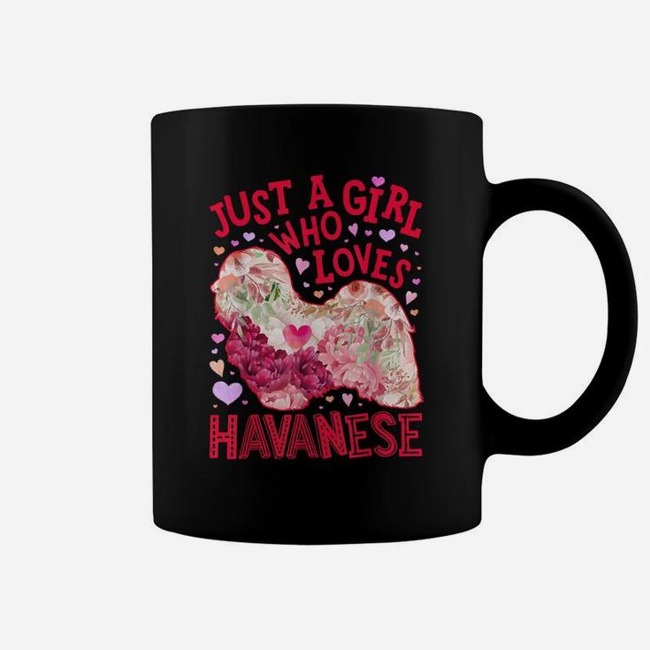 Just A Girl Who Loves Havanese Dog Flower Floral Gifts Women Coffee Mug