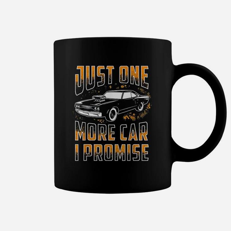 Just One More Car I Promise Funny Gift For Car Lovers Coffee Mug