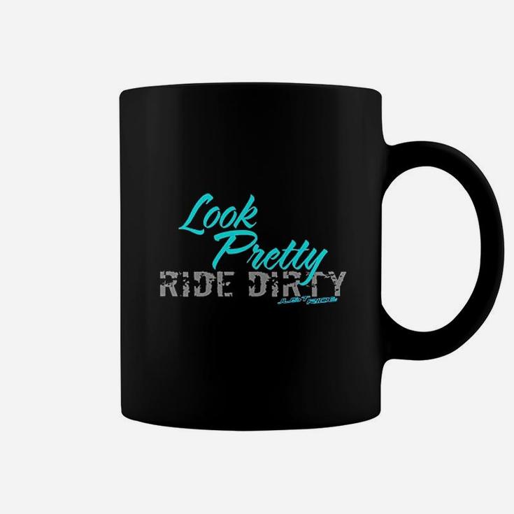 Just Ride Look Pretty Ride Dirty Coffee Mug