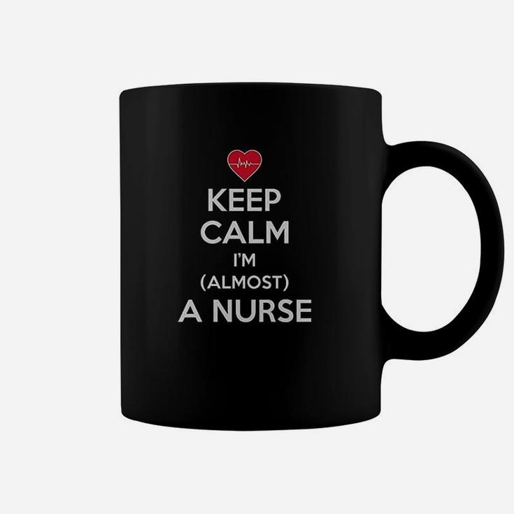 Keep Calm I Am Almost A Nurse Coffee Mug