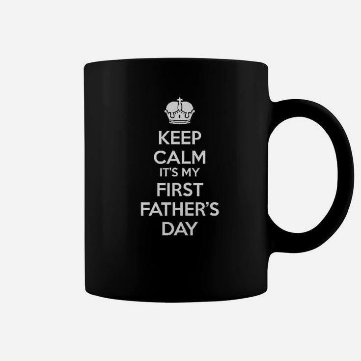 Keep Calm It Is My First Fathers Day Coffee Mug