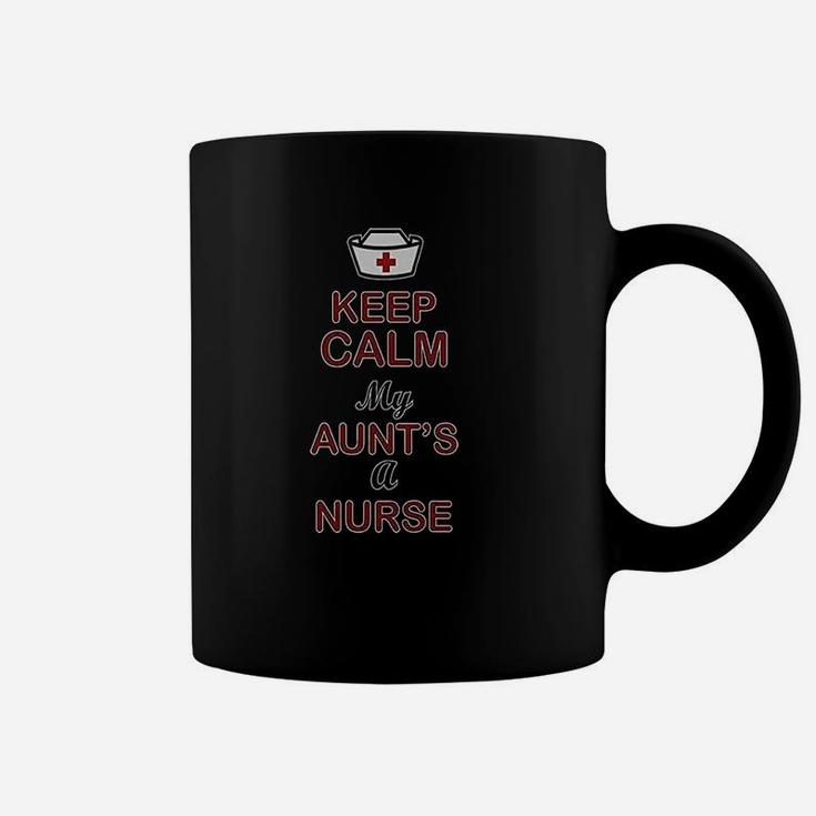 Keep Calm My Aunt Is A Nurse Coffee Mug