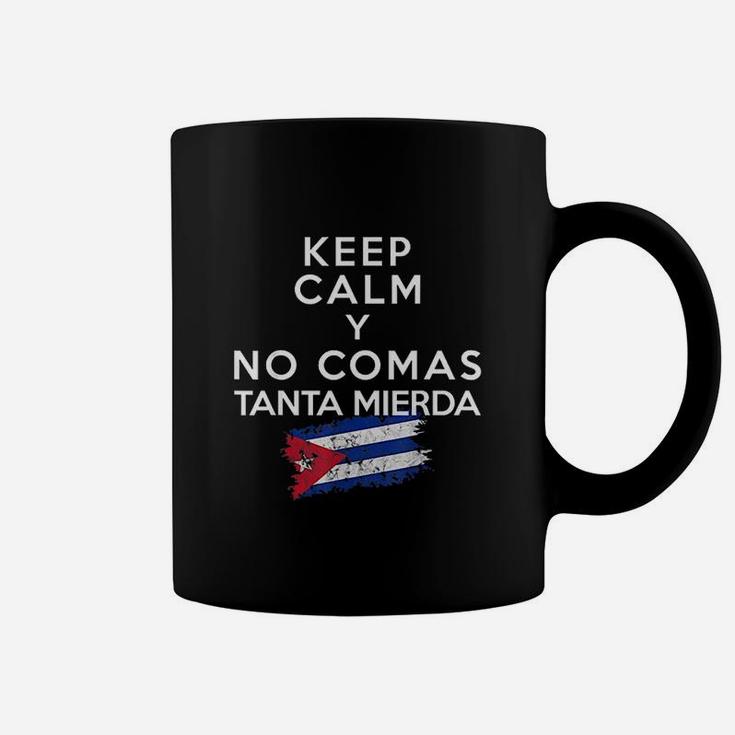 Keep Calm Y No Comas Tanta Mierda Coffee Mug