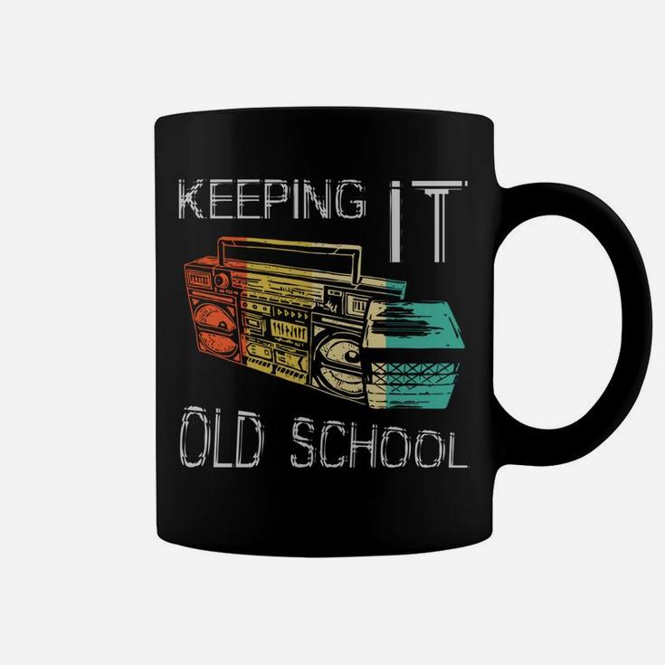 Keeping It Old School - Retro Boombox 80S 90S Hip Hop Music Coffee Mug