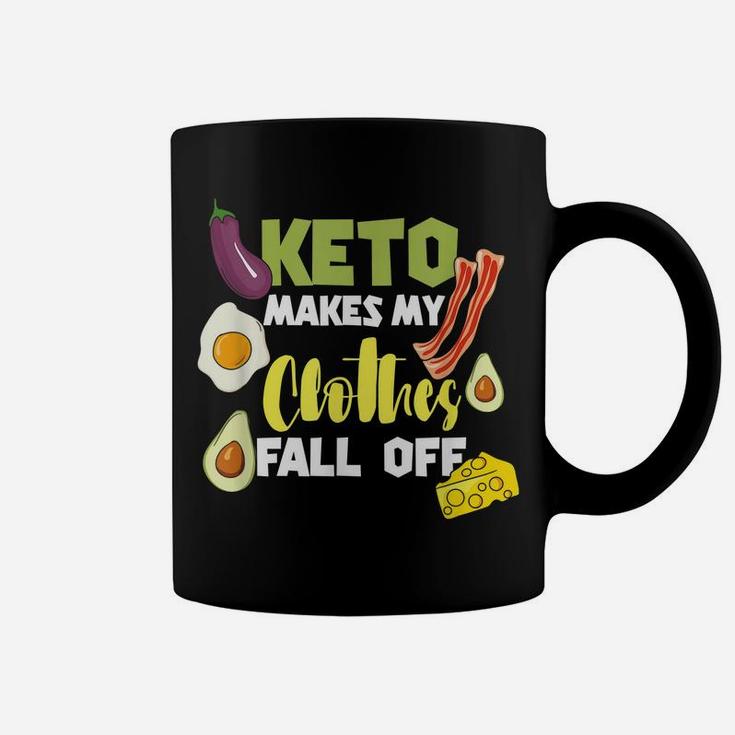 Keto Makes My Clothes Fall Off Clothing Keto Diet Coffee Mug