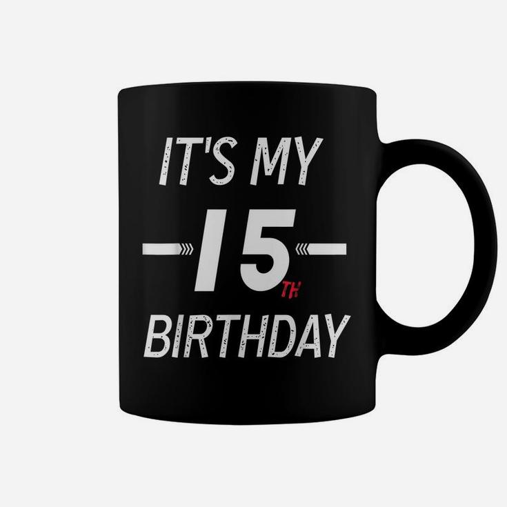 Kids 15Th Birthday It's My 15Th Birthday Happy 15 Year Old Coffee Mug