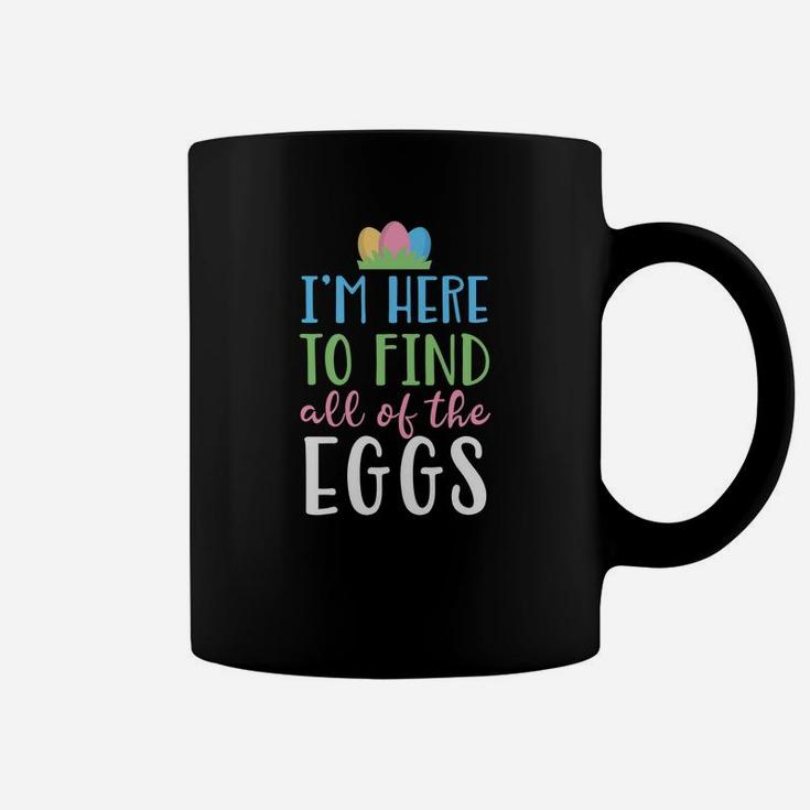 Kids Easter For Kids Boys Girls I Am Here To Find Eggs Coffee Mug