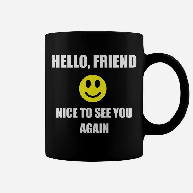 Kids Hello Friend Nice To See You Again Back To School Smile Kids Coffee Mug