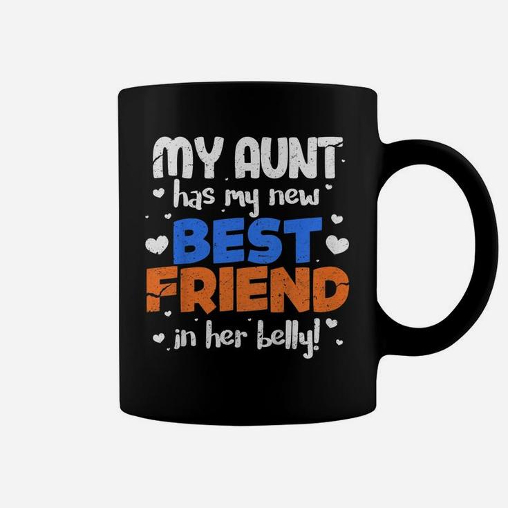 Kids My Aunt Has My New Best Friend In Her Belly Cousin Coffee Mug