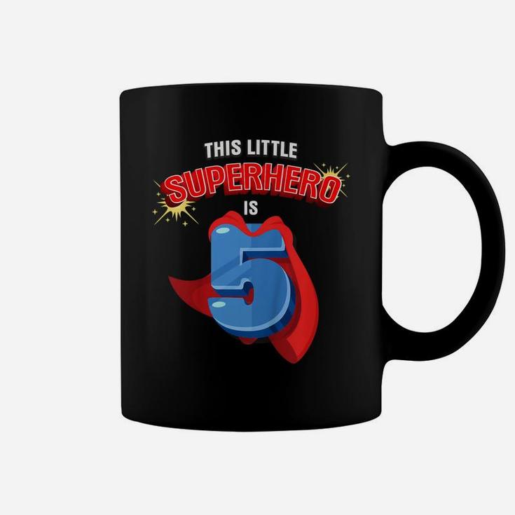 Kids This Little Superhero Is 5 Birthday Superhero 5 Year Old Boy Coffee Mug