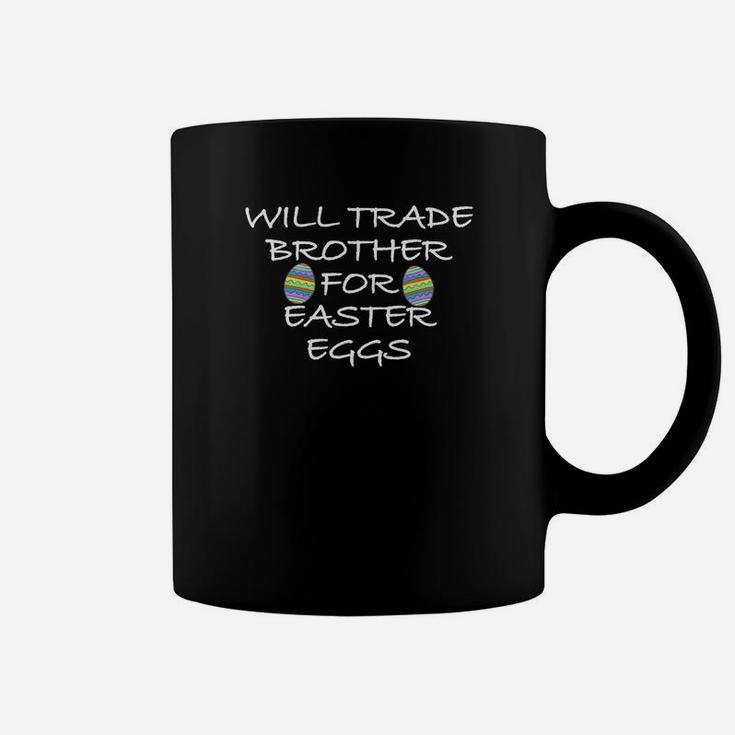Kids Will Trade Brother For Easter Eggs Funny Kids Coffee Mug
