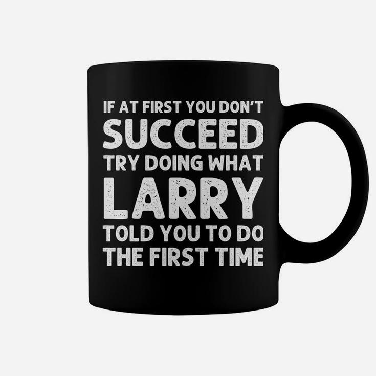 Larry Gift Name Personalized Birthday Funny Christmas Joke Coffee Mug