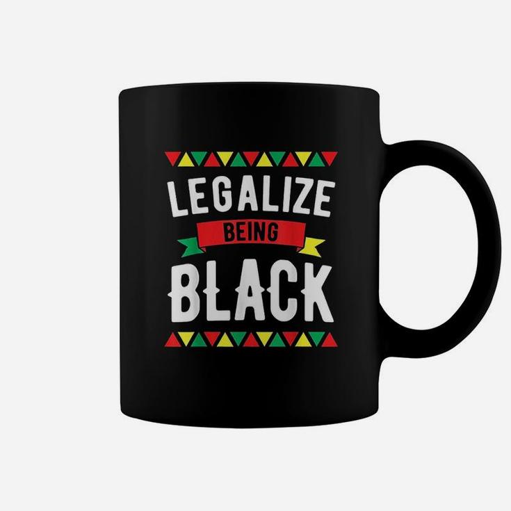 Legalize Being Black Coffee Mug