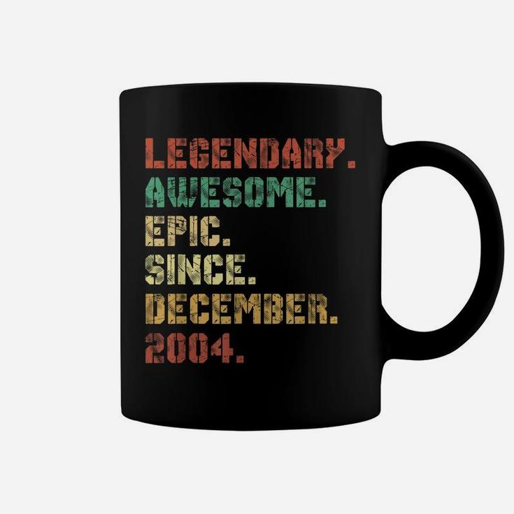 Legend Since December 2004 17Th Birthday 17 Years Old Gifts Coffee Mug