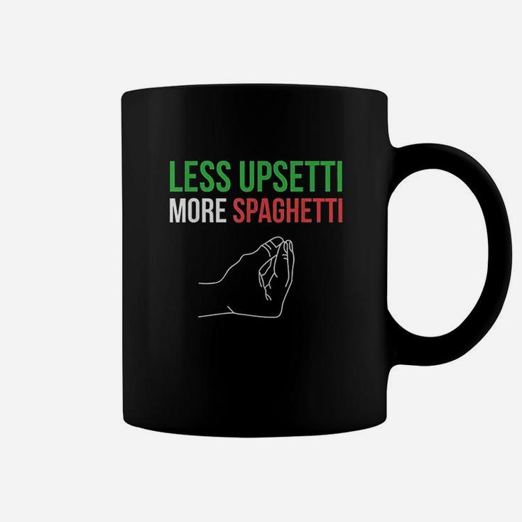 Less Upsetti More Spaghetti Funny Italian Sayings Coffee Mug