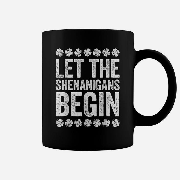 Let The Shenanigans Begin  St Patrick's Day Gift Coffee Mug