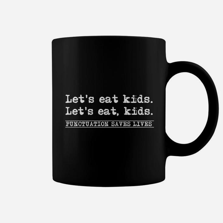 Lets Eat Kids Punctuation Saves Lives Grammar Coffee Mug