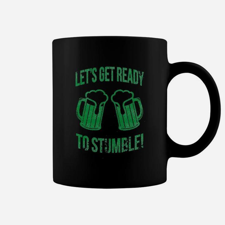 Lets Get Ready To Stumble Funny St Saint Patricks Day Drinking Coffee Mug