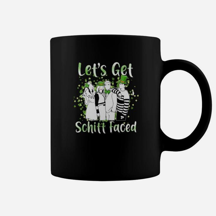 Lets Get Schitt Faced Happy St Patrick Day Coffee Mug