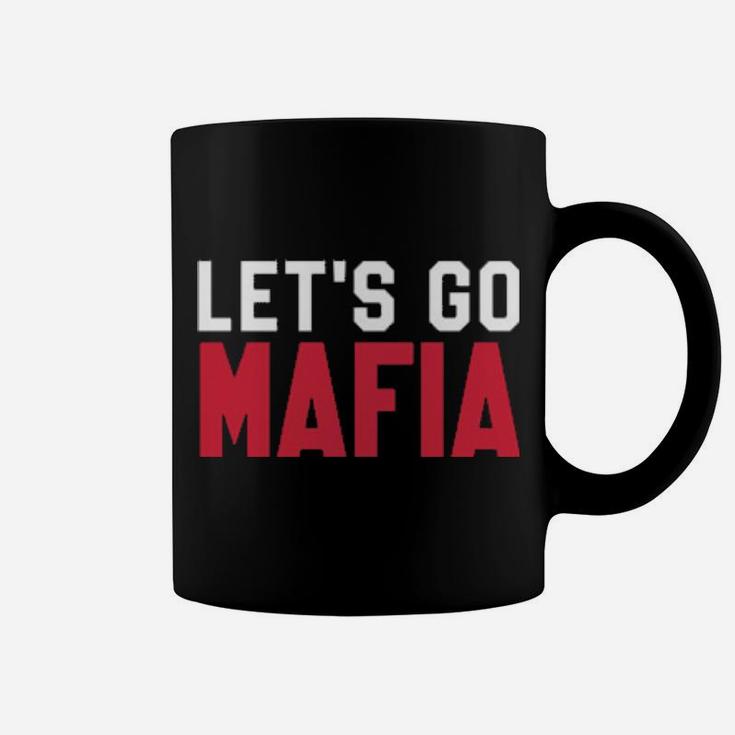 Lets  Go Mafia Coffee Mug