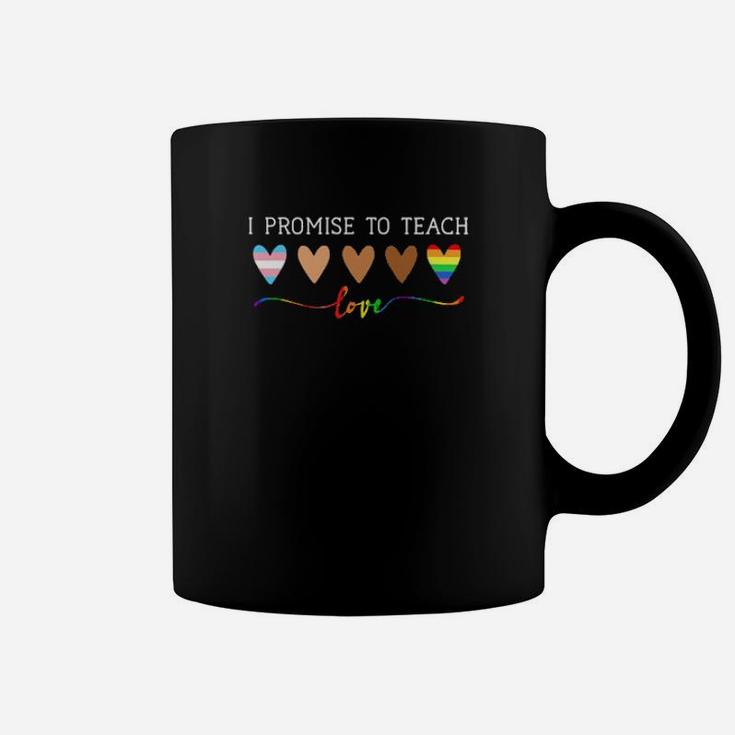Lgbt I Promise To Teach Love Coffee Mug