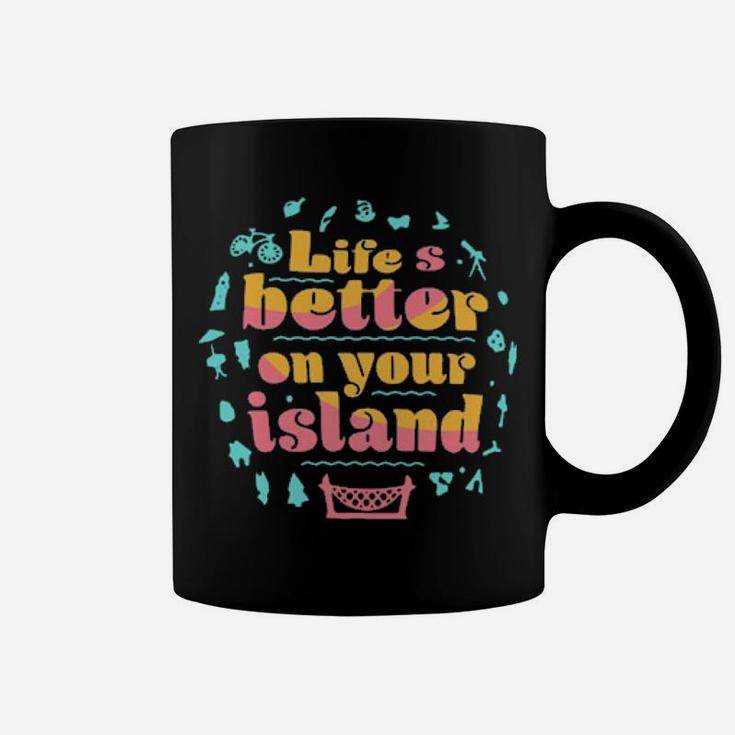 Life Is Better On Your Island Coffee Mug