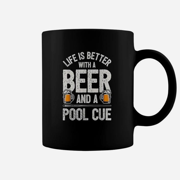 Life Is Better With A Beer And A Pool Cue Funny Billiards Coffee Mug