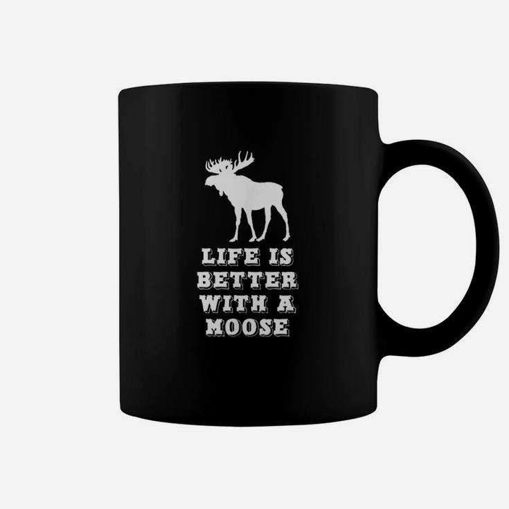 Life Is Better With A Moose Lover Coffee Mug