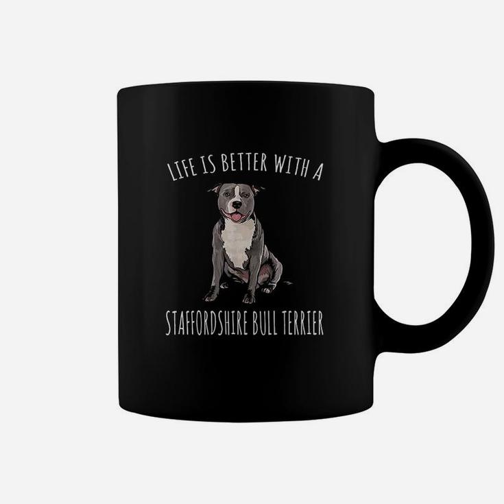 Life Is Better With A Staffordshire Bull Terrier Dog Lover Coffee Mug