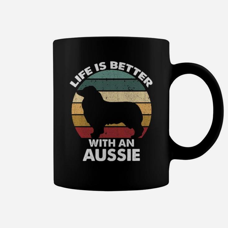 Life Is Better With An Aussie Coffee Mug