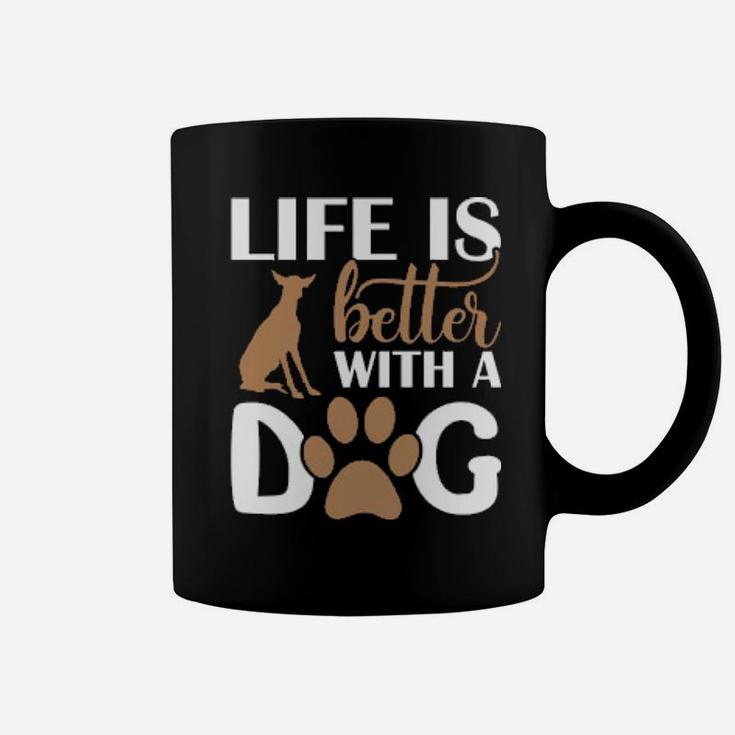 Life Is Better With My Dog Coffee Mug