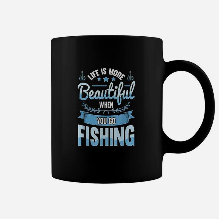Life Is More Beautiful When You Go Fishing Coffee Mug