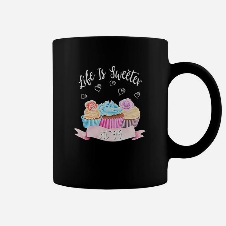 Life Is Sweeter At 99 Coffee Mug
