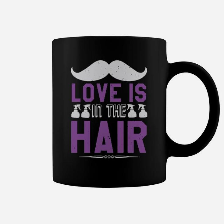 Love Is In The Hair Coffee Mug