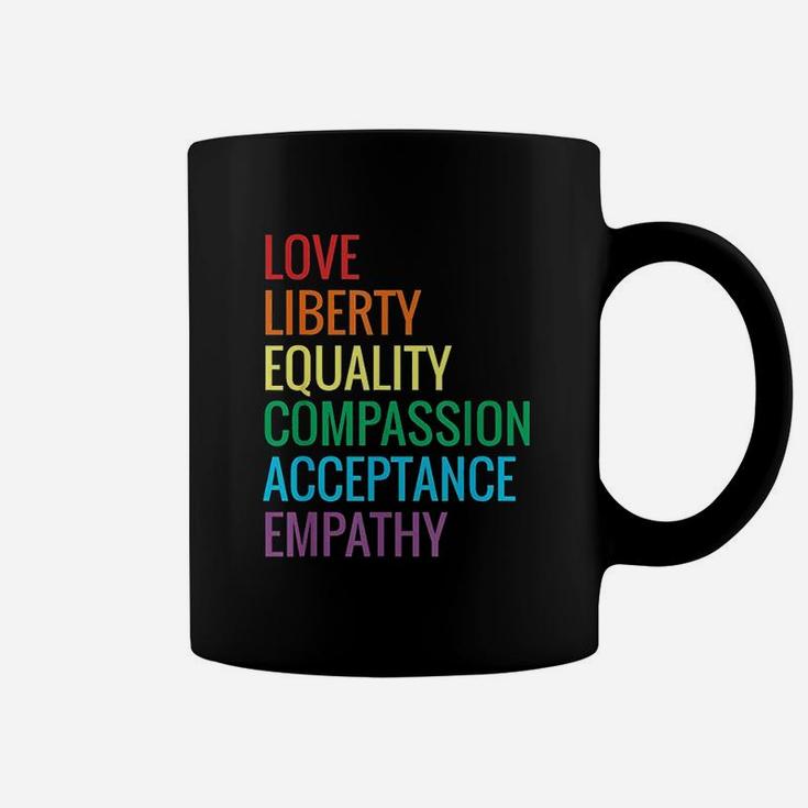 Love Liberty Equality Human Rights Social Justice Kindness Coffee Mug