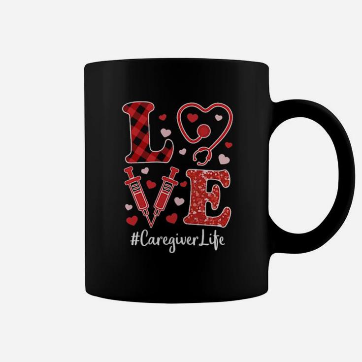 Love Nurse Valentine Caregiver Life Hoodie Coffee Mug