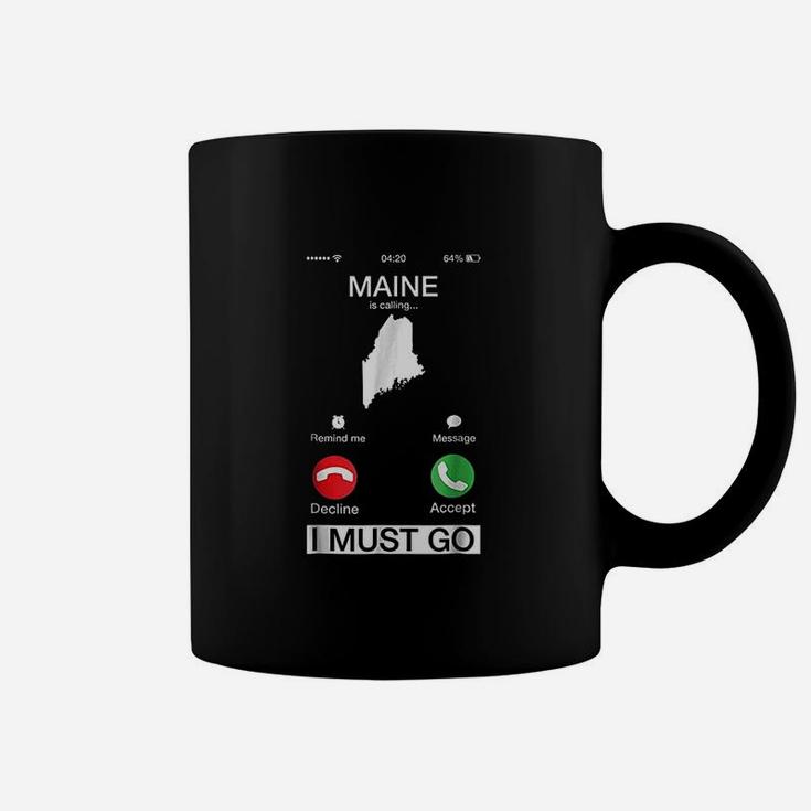 Maine Is Calling And I Must Go Funny Phone Screen Coffee Mug