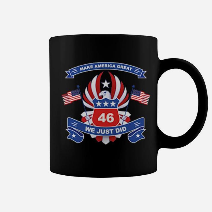 Make America Great 46 We Just Did Coffee Mug