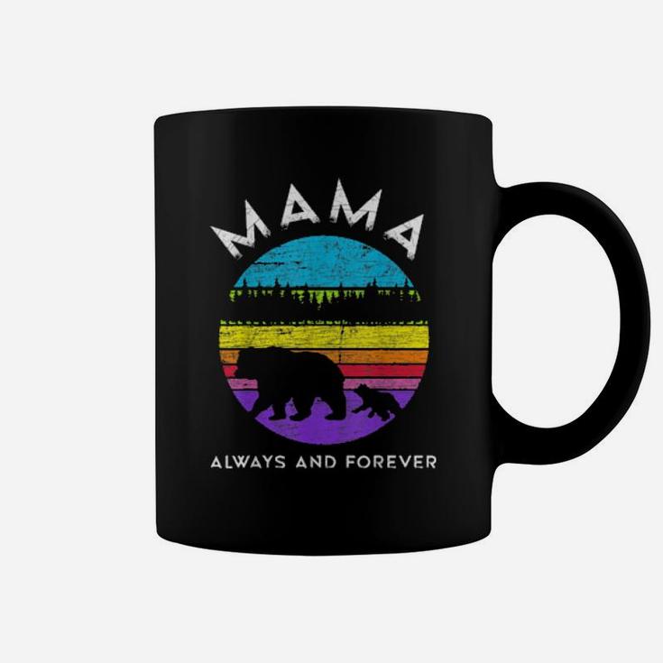 Mama Always And Forever Colorful Rainbow Gay Lesbian Lgbtqa Coffee Mug
