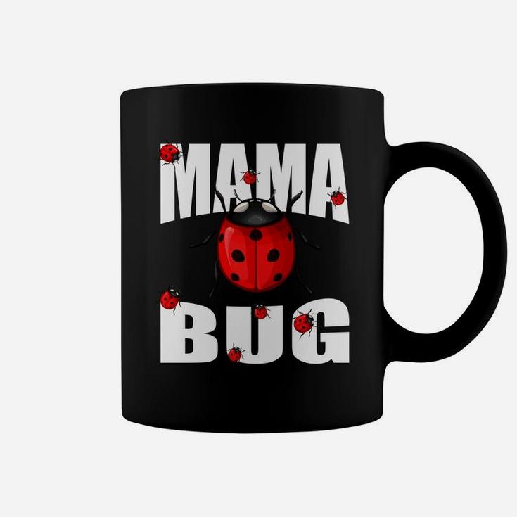 Mama Bug Cute Mothers Day Gift For Ladybug Moms Coffee Mug