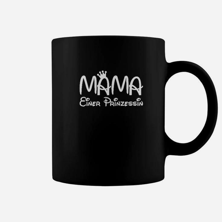 Mama einer Prinzessin Damen Tassen Schwarz, Muttertag Geschenkidee