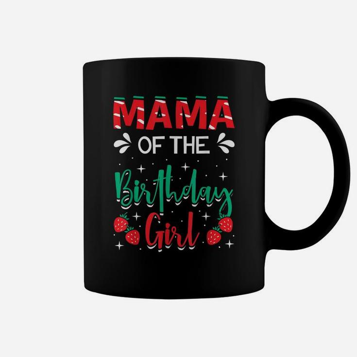 Mama Of The Birthday Girl Strawberry Themed B-Day Party Coffee Mug