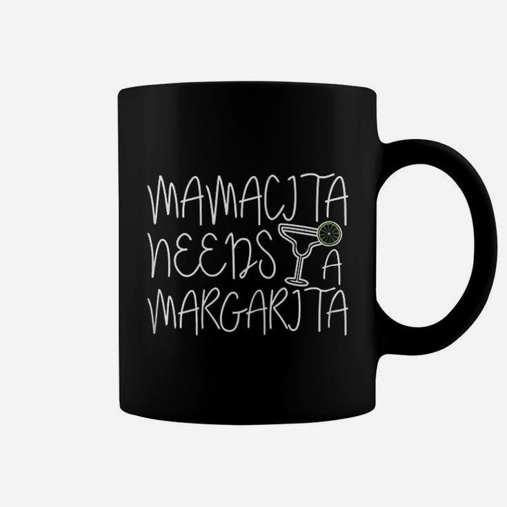 Mamacita Needs A Margarita Coffee Mug
