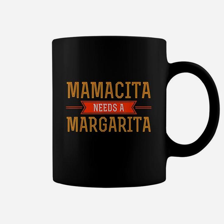 Margarita Mamacita Needs A Margarita Coffee Mug