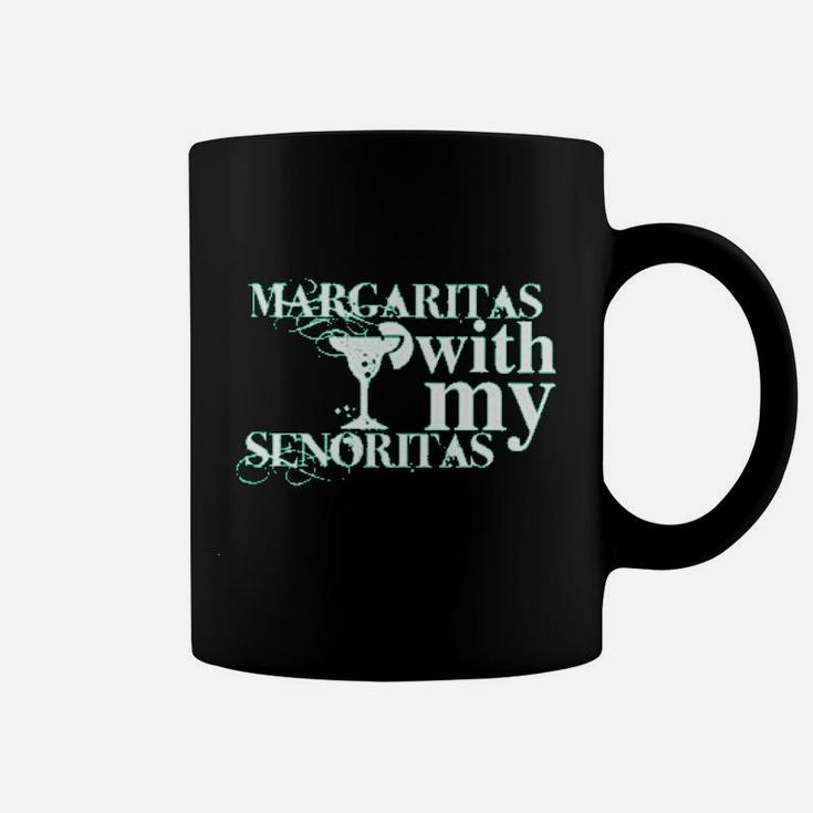 Margaritas With My Senoritas Coffee Mug