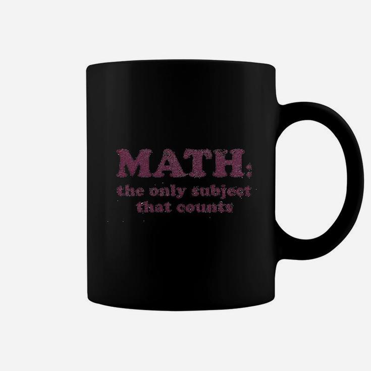 Math The Only Subject That Counts Funny School Teacher Pun Coffee Mug