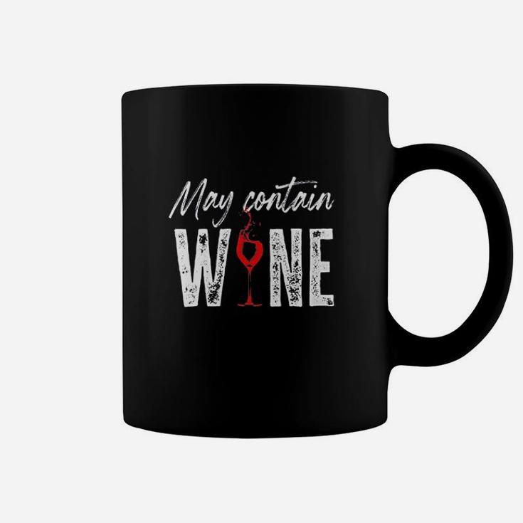 May Contain Wine Wine Lovers Funny Saying Drinking Coffee Mug