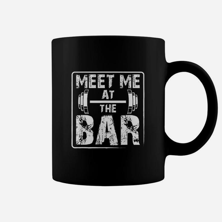 Meet Me At The Bar  Weightlifting Workout Coffee Mug