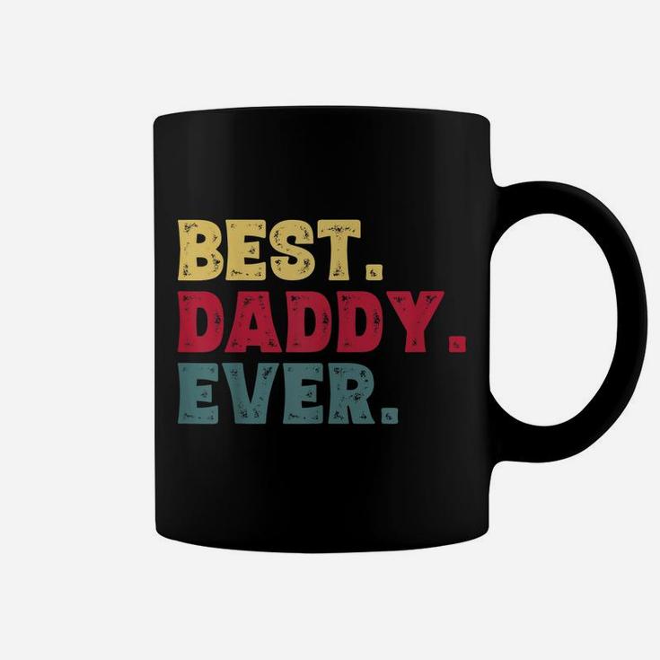 Mens Best Daddy Ever Shirt, Funny Father Gifts  For Dad Coffee Mug