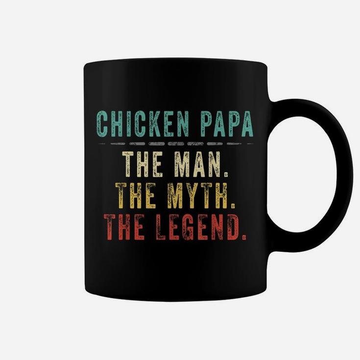 Mens Chicken Papa Fathers Day Gift, Chicken Man Myth Legend Coffee Mug
